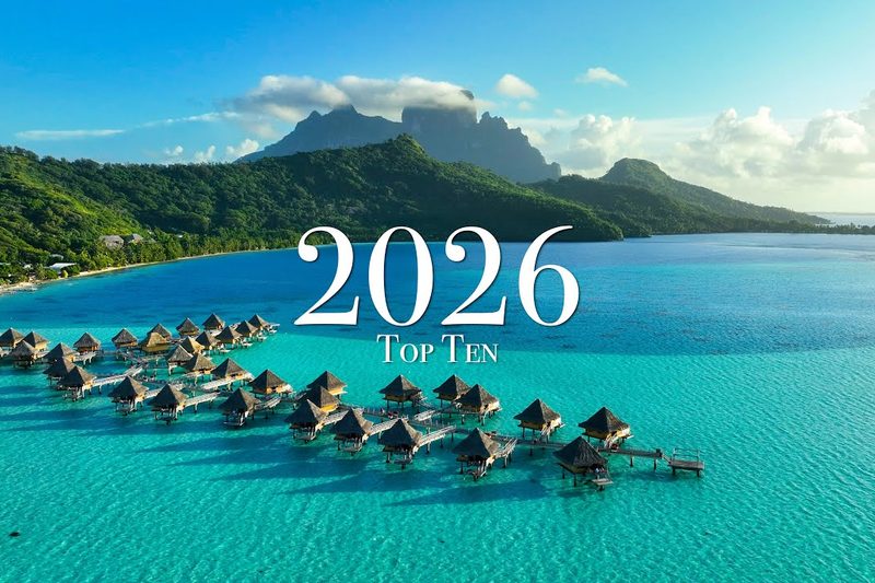 Top Travel Destinations You Must Visit in 2026